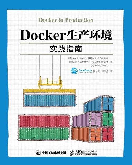 《Docker生产环境实践指南》[美]乔_约翰斯顿（Joe Johnston） [西]安东尼_巴彻勒（Antoni Batchustin Cormack）[美] 约翰_菲尔德（John Fiedler）[英] 米洛斯_盖多什（Milos Gajdos）